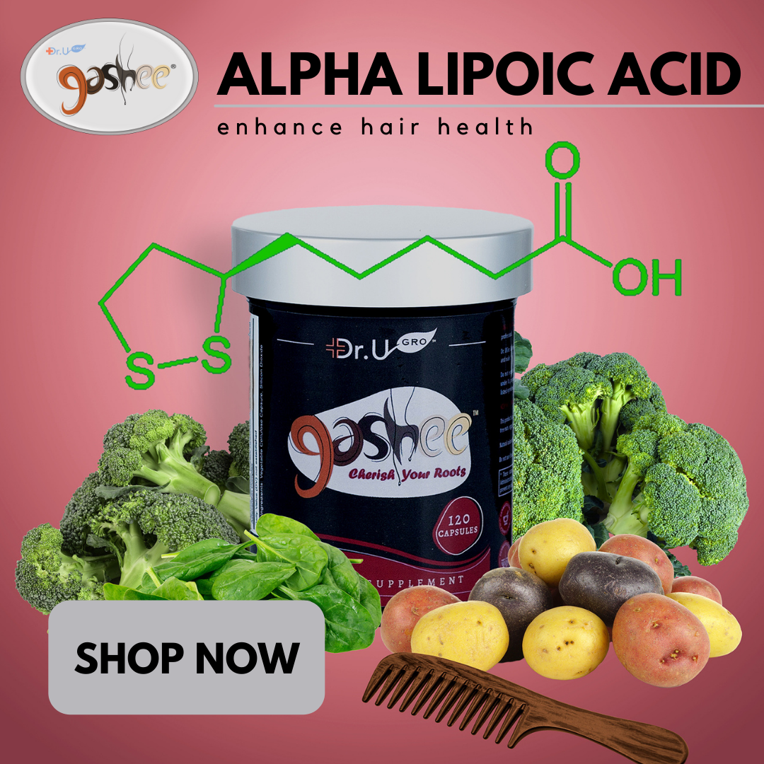 Alpha-lipoic acid is an ingredient in Gashee Botanical Hair Supplement.