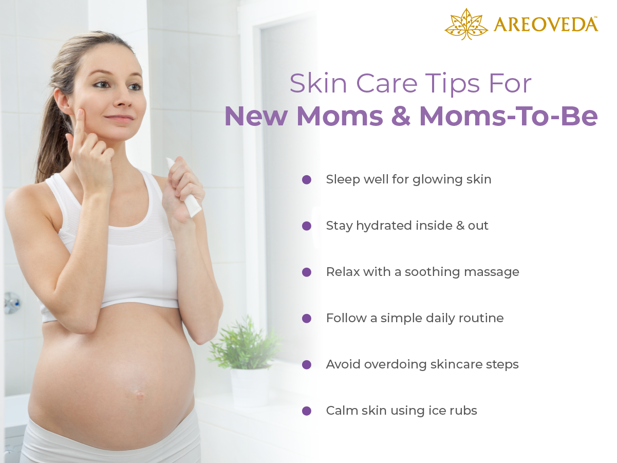 Top 6 Skin Care Tips For New Moms & Moms-To-Be