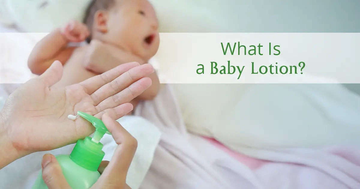 What Is a Baby Lotion?