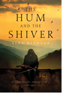 AlexBledsoeTheHumAndTheShiver Cover of The Hum and the Shiver by Alex Bledsoe