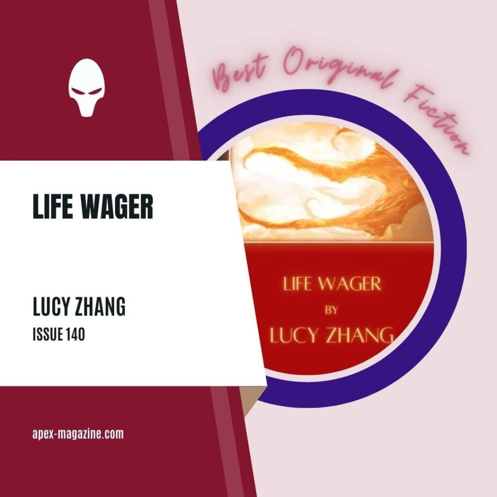 Life wager by lucy zhang.