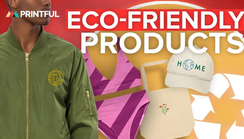Printful, ecofriendly products