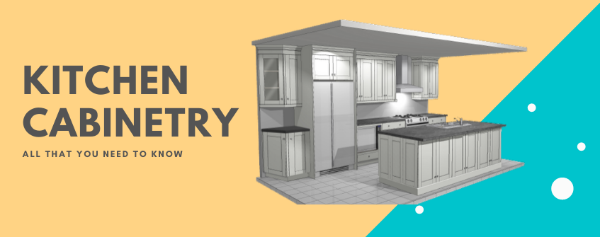 Kitchen Cabinetry - All That You Need To Know